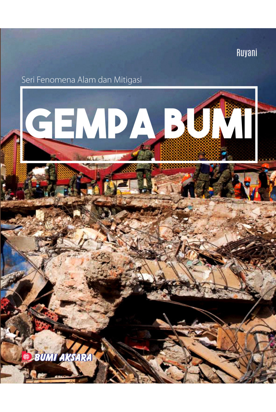 Seri Fenomena Alam dan Mitigasi : Gempa Bumi